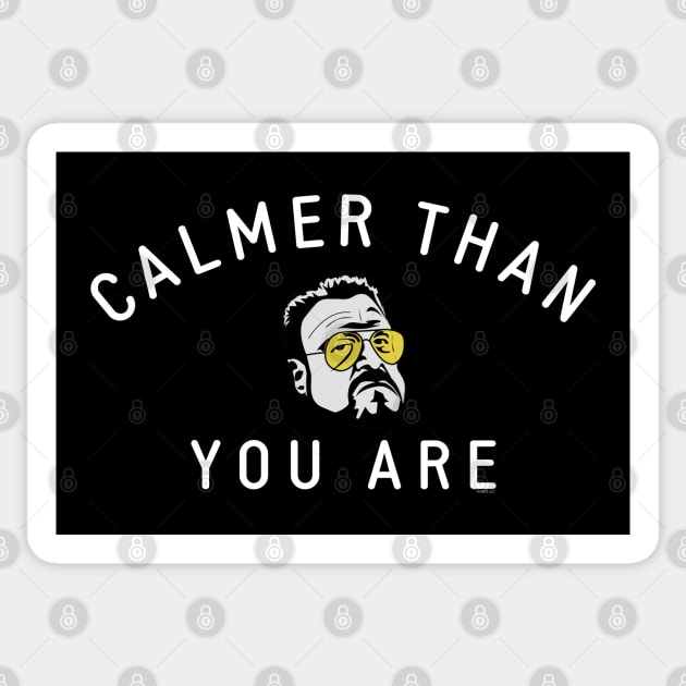 Calmer Than You Are Sticker by BodinStreet